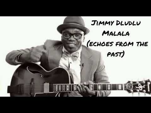 Jimmy Dludlu - malala (Echoes from the past) 