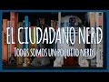 El Ciudadano Nerd (Citizen Nerd) | Documental ...