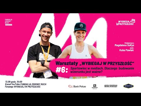 Sportowiec w mediach. Dlaczego  budowanie wizerunku jest ważne? - warsztaty Wybiegaj w Przyszłość #6