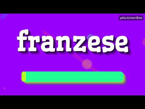 FRANZESE - HOW TO PRONOUNCE IT!?