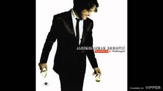 Goran Bregović - Na zadnjem sedištu moga auta - (audio) - 2009