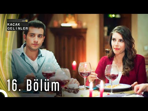 Kaçak Gelinler 16. Bölüm HD