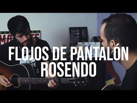 FLOJOS DE PANTALÓN (versión Rosendo). Fran Mariscal y Ferran Exceso.
