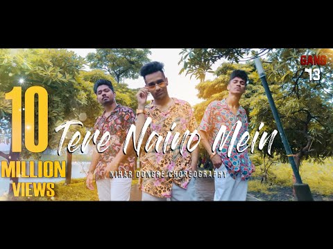 Tere Naino Mein | Nihar Dongre Choreography | The bilz & kashif | Gang 13