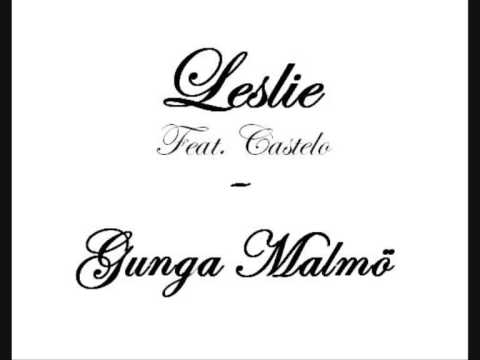 Leslie feat. Castelo - Gunga Malmö