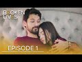 Broken Lives Episode 1 - (English Subtitled) | Kırık Hayatlar