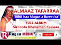Almaaz Tafarraa Biftii Isaa Magaala Bareedaa