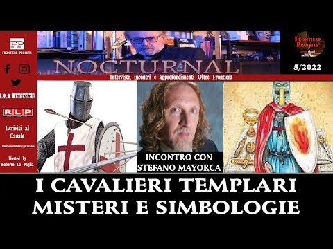 I Templari: misteri e simbologie con Stefano Mayorca. Nocturnal 5