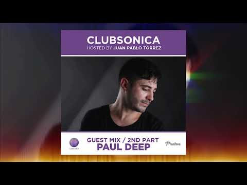 Clubsonica Radio 043 - Juan Pablo Torrez & guest Paul Deep