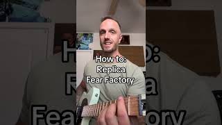 How to: Replica - Fear Factory. Go practice! #guitar #guitarlesson #fyp #fearfactory #replica