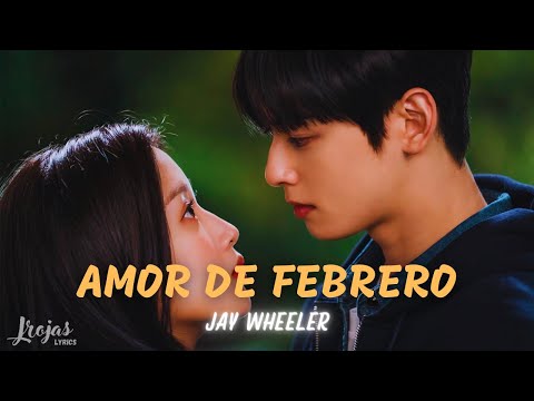 Jay Wheeler - Amor de Febrero (Letra/Lyrics)