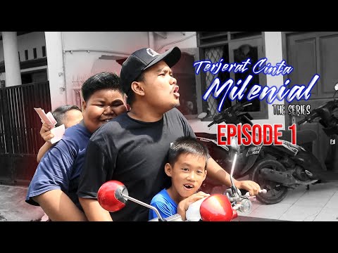 terjerat-cinta-milenial-episode-1