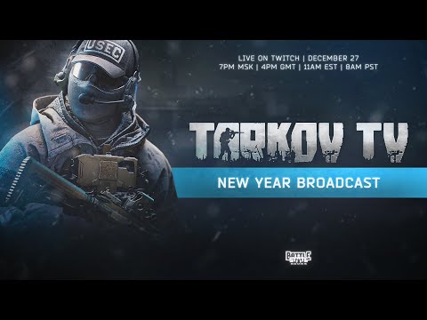 Tarkov TV - New Year Broadcast 2025 - 2026 Tarkov Roadmap