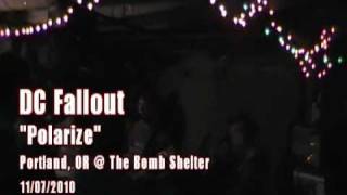 DC Fallout - **LIVE**  Polarize @ The Bomb Shelter in Portland