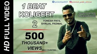 1 Beat Koligeet 2 (official full song) Yonesh Pati