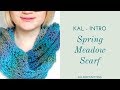 Knit Along: Spring Meadow Scarf