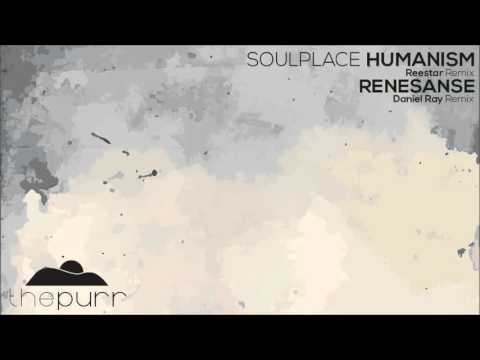 Soulplace - Renesanse (Daniel Ray Remix)