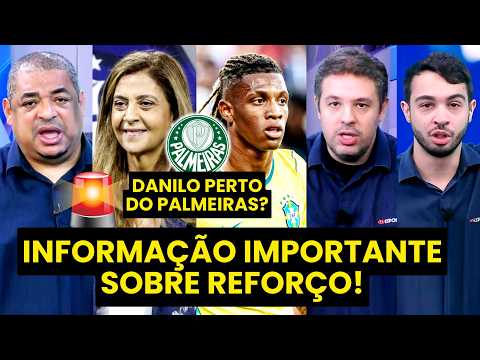 “A INFORMAÇÃO QUE EU TENHO É ESSA! E se o PALMEIRAS CONTRATAR o DANILO, vai…” SAIBA TUDO!