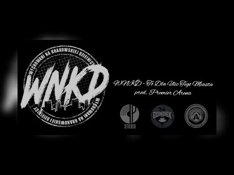WNKD - To Dla Ulic Tego Miasta (prod. PremierArena)