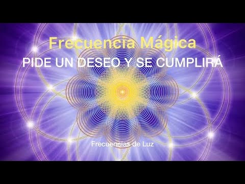 MIRACULOUS FREQUENCY TO MAKE WISHES ✨ THEY COME TRUE 💫 VERY POWERFUL. Light Frequencies.