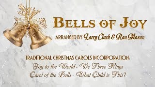 Bells of Joy (Arranged by Larry Clark &amp; Rae Moses) | Lumen Choir