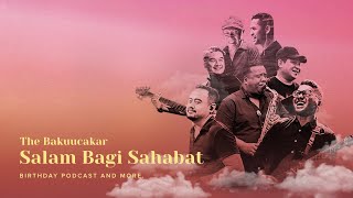 Download lagu The Bakuucakar - Salam Bagi Sahabat (Birthday Podcast and more) mp3 Download lagu The Bakuucakar - Salam Bagi Sahabat (Birthday Podcast and more) mp3