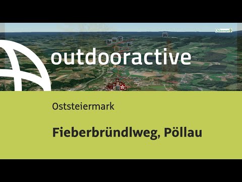 Wanderung in der Oststeiermark: Fieberbründlweg, Pöllau