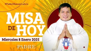 MISA DE HOY Miércoles 8 Enero 2025 con el PADRE MARCOS GALVIS