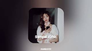 Download lagu sampai akhir slow & reverb version (sad tiktok version) mp3