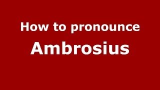 How to pronounce Ambrosius