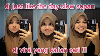Download lagu DJ JUST LIKE THE DAY SLOW MENGKANE BY HUDA SOPAN mp3