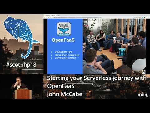 John McCabe - Starting your Serverless Journey with OpenFaaS