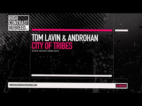 Tom Lavin and Adrohan - City of Tribes (Eddie Sender Remix) [High Contrast Nu Breed]