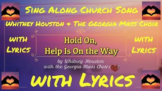 Hold on help is on the way with Lyrics by Whitney Houston Sing Along Church Song - God is Love