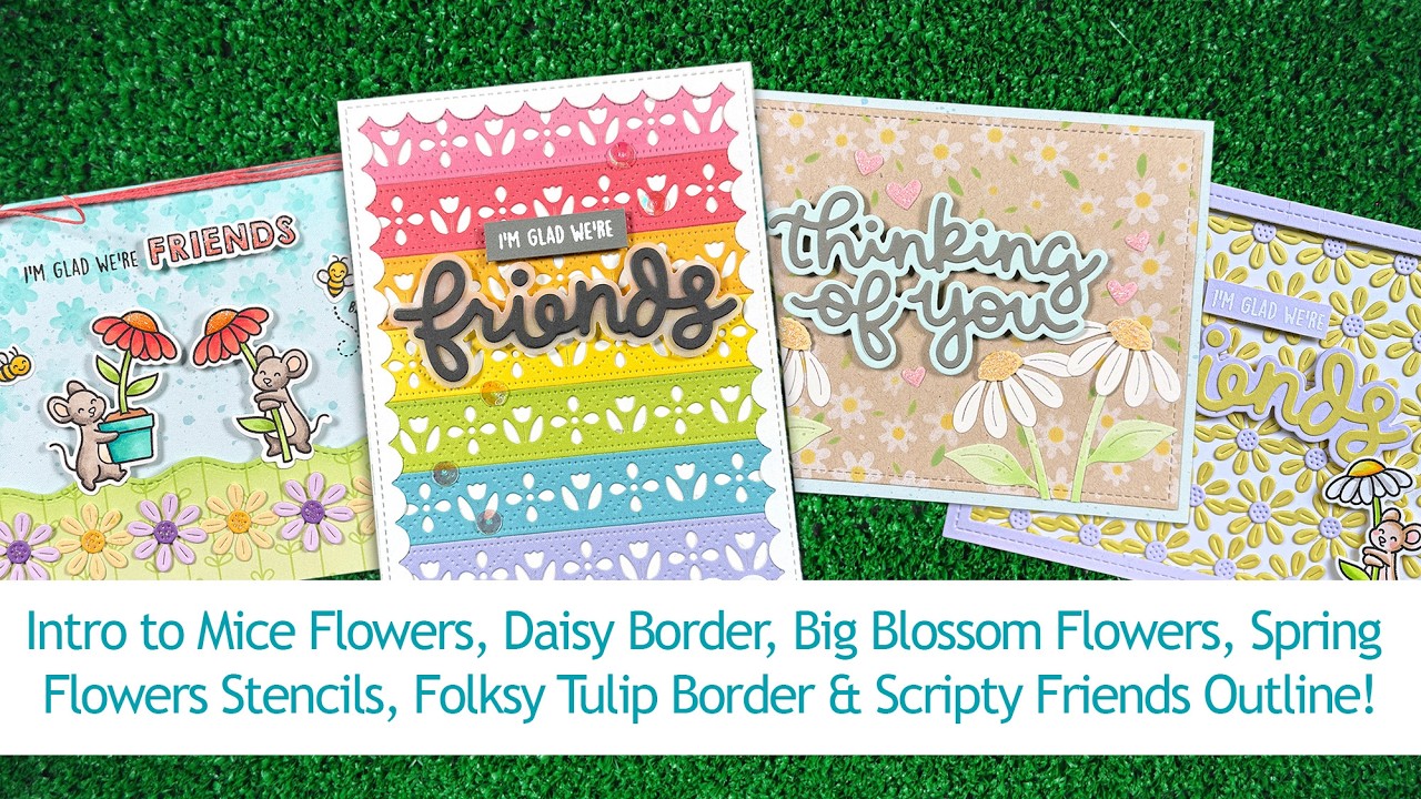 Intro to Mice Flowers, Daisy Border, Spring Flowers Stencils & more +4 cards from start to finish