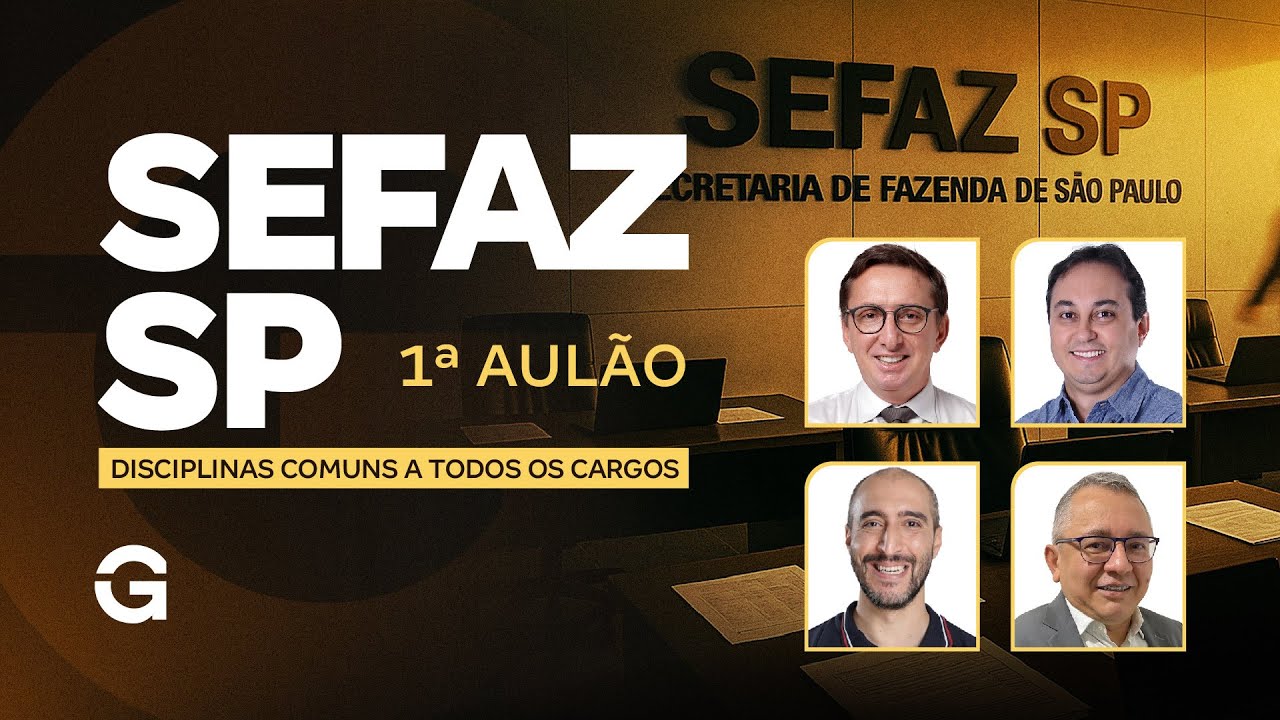 Concurso SEFAZ SP | 1ª Aulão das Disciplinas Comuns a Todos os Cargos