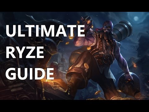 League of Legends - Ultimate Ryze Guide