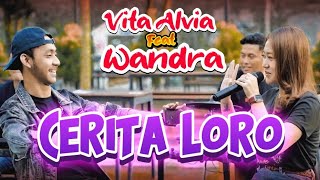 Download lagu Vita Alvia ft Wandra - Cerita Loro ( Story Wa ) mp3