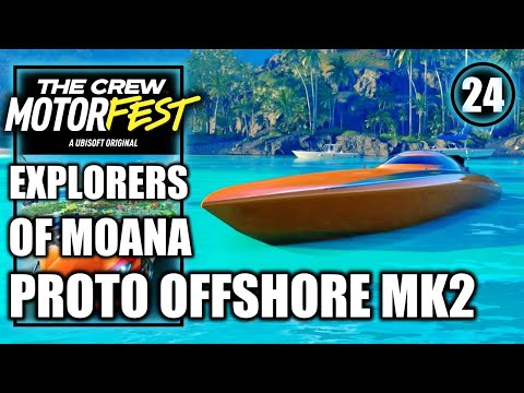 The Crew Motorfest – First Boat Race - Explorers of Moana - Proto Offshore MK2 - Walkthrough Part 24