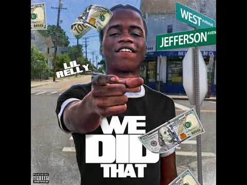 Lil Relly- We Did That (Official Audio)