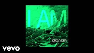 I Am Crowder song