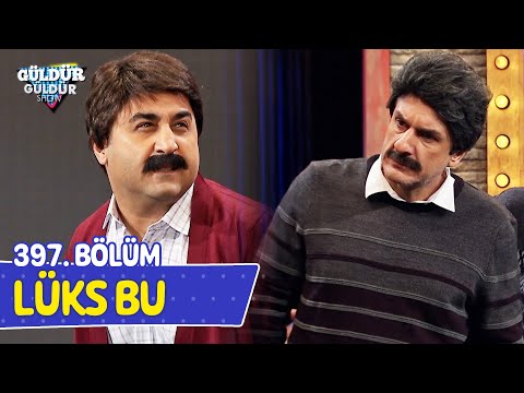 Lüks Bu - 397. Bölüm (Güldür Güldür Show)