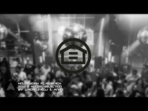 Housework Flashback | 2000's House Selection | Mix by JackelineDJ & Anko
