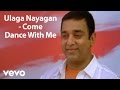 Kamal Haasan Dhasaavathaaram Ulaga Nayagan Video