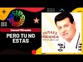🔥PERO TÚ NO ESTAS por ISMAEL MIRANDA - Salsa Premium