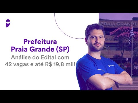 Prefeitura Praia Grande SP: Análise do Edital com 42 vagas e até R$ 19,8 mil!