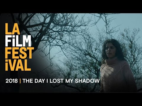 THE DAY I LOST MY SHADOW trailer | 2018 LA Film Festival - Sept 20-28