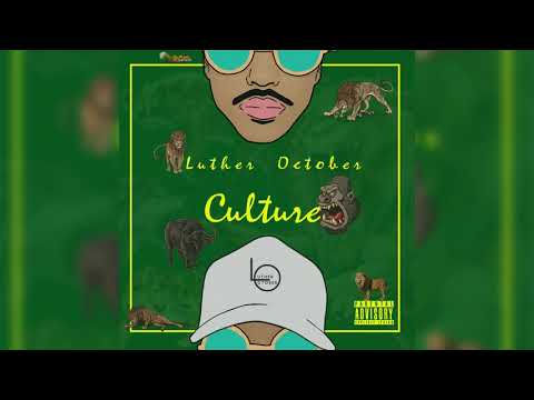 Luther October - Culture (Official Audio)
