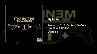 Eminem - Syllables (feat. JAY-Z, Dr. Dre, 50 Cent, Stat Quo &amp; Ca$his)