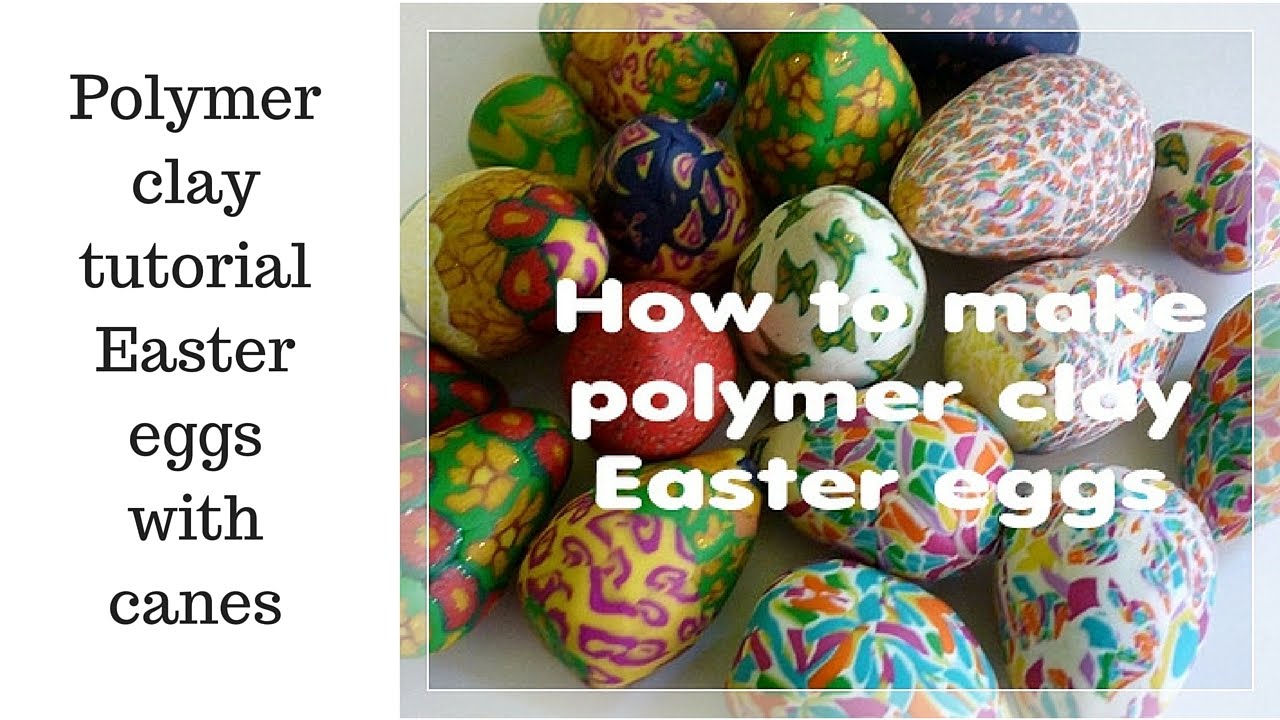 Polymer clay tutorial : Easter eggs with canes